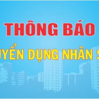 Thông báo tuyển dụng nhân sự Trung tâm Tư vấn và Kiểm định xây dựng